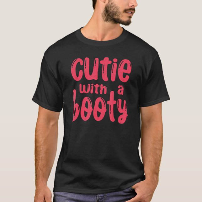 Cutie with a Booty  Gym T Shirt (Framsida)