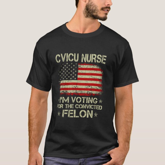 CVICU NURSE Jag röstar för den dömda Roligten Felo T Shirt (Framsida)