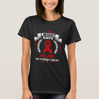 Cyanotisk hjärtsjukdom Hlhs Har Inte Mig Hlhs A T Shirt