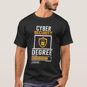 Cyber Hackers Cybersecurity Degree Loading It Stud T Shirt