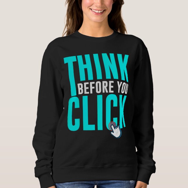 Cyber Security Hacking IT Think Before You Click T Shirt (Framsida)