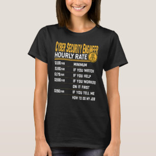 Cyber Security Ingenjör timtaxa för cybersäkerhet T Shirt