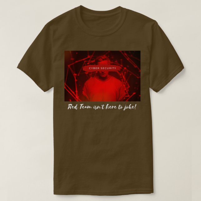 Cyber Security Red Team Joke Computer Hacking Funn T Shirt (Design framsida)