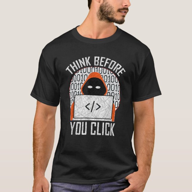 Cybersäkerhetspresent Tänk Innan Du Klickar  T Shirt (Framsida)