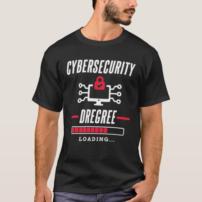 Cybersecurity Degree loading for all Computer Fan T Shirt (Framsida)