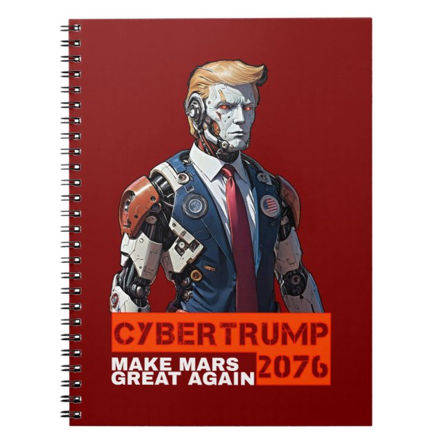 CyberTrump 2076 | Gör Mars Underbar igen Anteckningsbok (Framsidan)