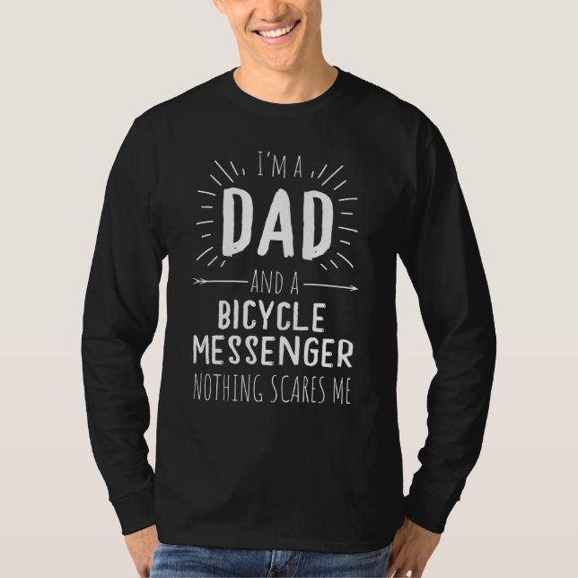 Cycle Messenger Pappa Inget Skrämmer mig Far Da T Shirt (Framsida)