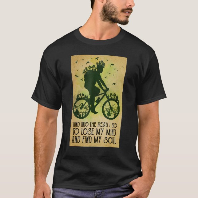 Cycling Bicycle Mountain Biking Lose My Mind Find  T Shirt (Framsida)