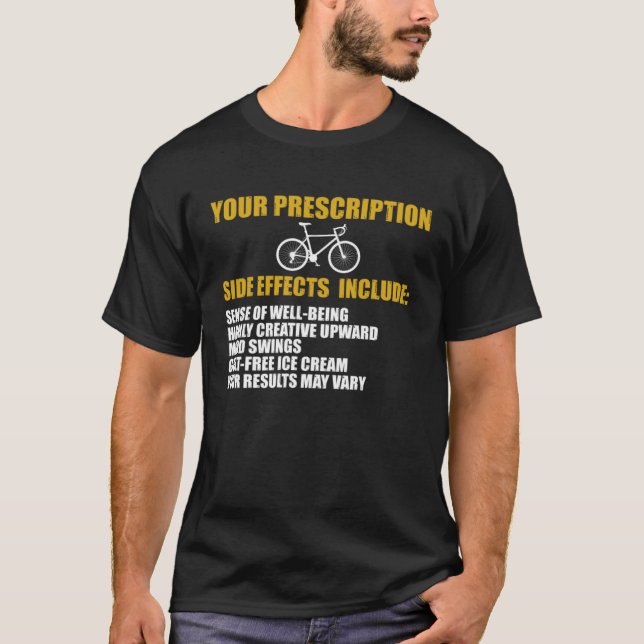 Cycling  Bike Your Prescription Bicycle Rider T Shirt (Framsida)