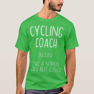 Cycling Coach Definition Funny Cyclist Humor Biker T Shirt