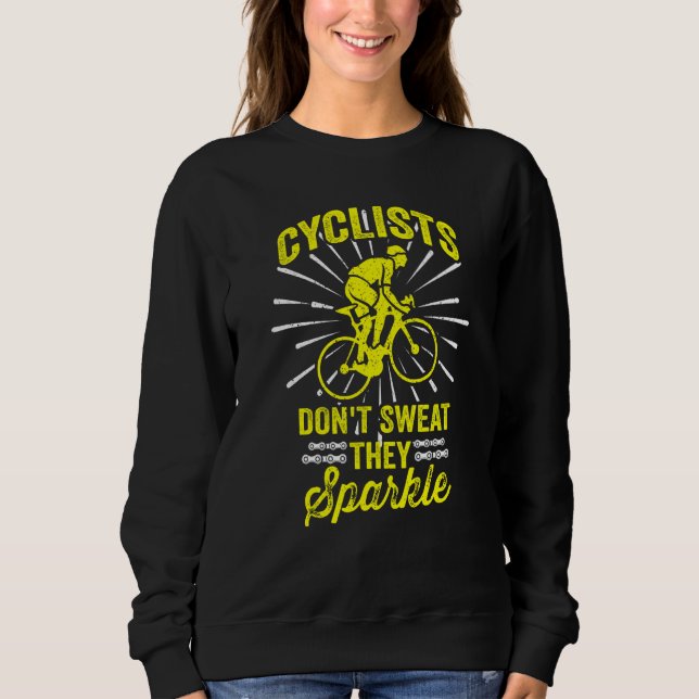 Cycling Cyclists Don't Sweat They Sparkle  1 T Shirt (Framsida)