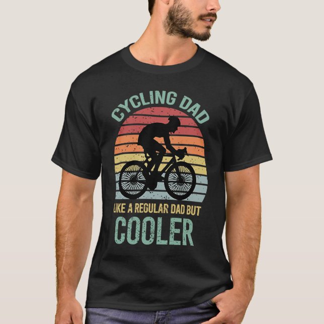 Cycling dad like a normal father but cool Father's T Shirt (Framsida)