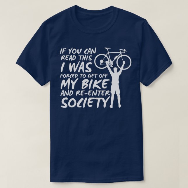 Cyclist Funny Cycling Bicycling (2) T Shirt (Design framsida)