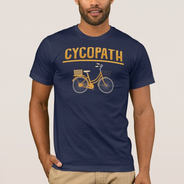Cyclist Pun Cycopath Gift for Biking Enthusiast T Shirt (Framsida)