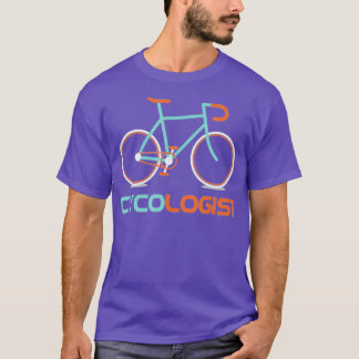Cycologist Cycling Bicycle Cyclist Road Bike Triat T Shirt