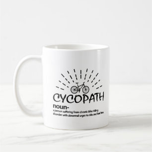 Cycopath är en person som lider av kronisk cykel kaffemugg