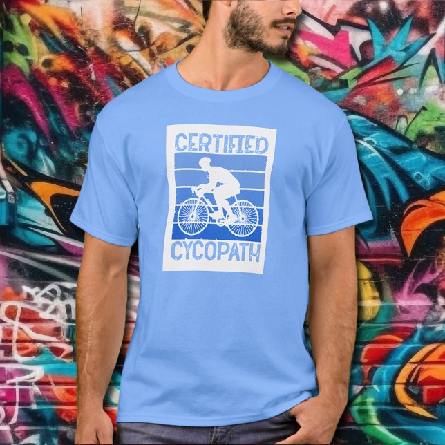Cycopath för Cyclists Blue T Shirt (Cycopath for Cyclists Sky Blue  T-Shirt - put this design on any color T-shirt)
