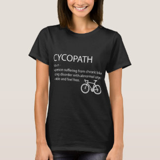 Cycopath Funny Bike Cycle Cyclist Pun Quote humor T Shirt