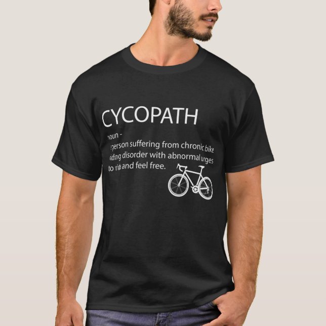 Cycopath Funny Bike Cycle Cyclist Pun Quote humor T Shirt (Framsida)