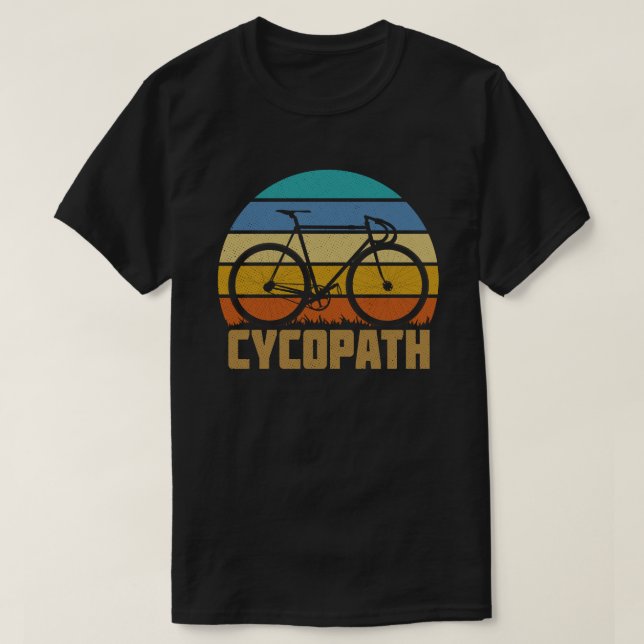 Cycopath Funny Cycling Cyclist Humor Gift T Shirt (Design framsida)