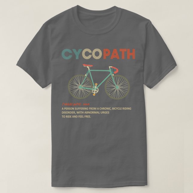 Cycopath Funny Cycling Cyclist Humor T Shirt (Design framsida)