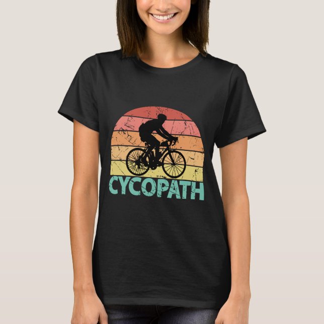 Cycopath Funny Cycling Cyclist T Shirt (Framsida)