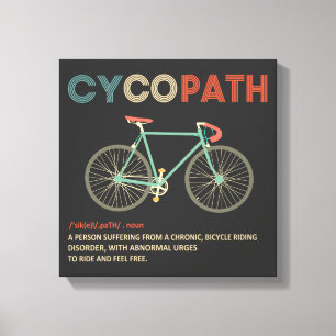 Cycopath Funny Cycling för cyklister och Biker Canvastryck