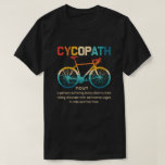 Cycopath Funny Cycling för cyklister och Biker T Shirt<br><div class="desc">"Cycopath"-samlingen erbjuder en humoristisk uppgång i kärlek för cykling, perfekt för cyklister och biker med en lekfull anda. Den här designen omfattar trillen och fixeringen att rida, blanda roligt och passion till ett djärvt påstående. Visa upp ditt cykliska pride och känslan av humor med den här ljusa designen, perfekt för...</div>