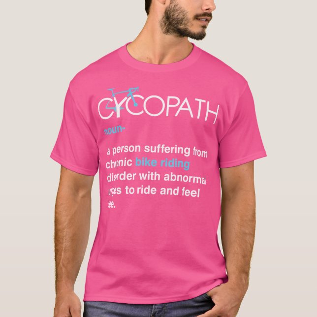 Cycopath Funny Cycling T Shirt (Framsida)