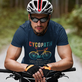 Cycopath, Funny Gift for Cycling T Shirt