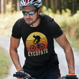 Cycopath | Funny Gift for Cyclist T Shirt