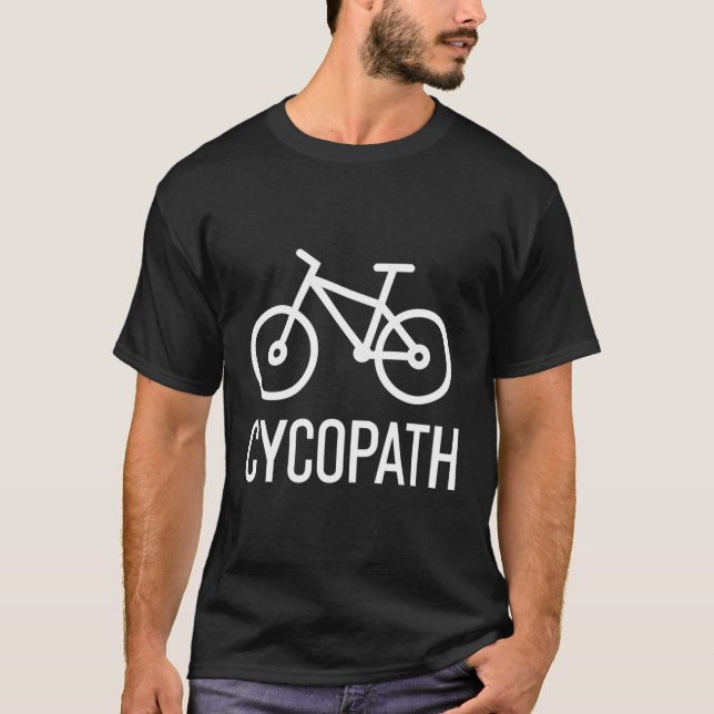 Cycopath Funny T Shirt (Framsida)