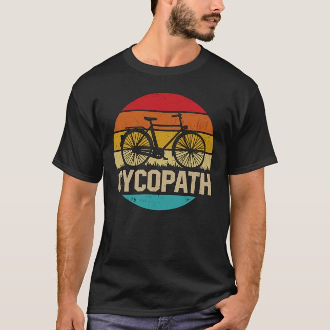 Cycopath-stilt Cycling Cyclist Humor Gift T Shirt (Framsida)