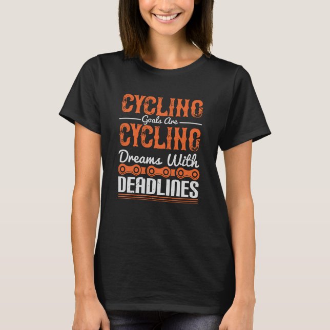 Cykel - Cykling drömmar med tidsgränser T Shirt (Framsida)