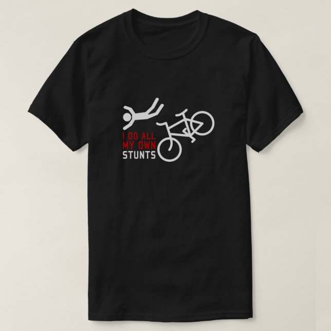 Cykel I gör alla mina egna stenar nödvändiga T Shirt (Design framsida)