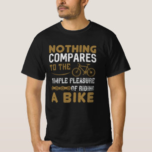 Cykel - inget jämför cykelkörning t shirt