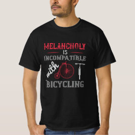 Cykel - Melancholy är inkompatibel T Shirt