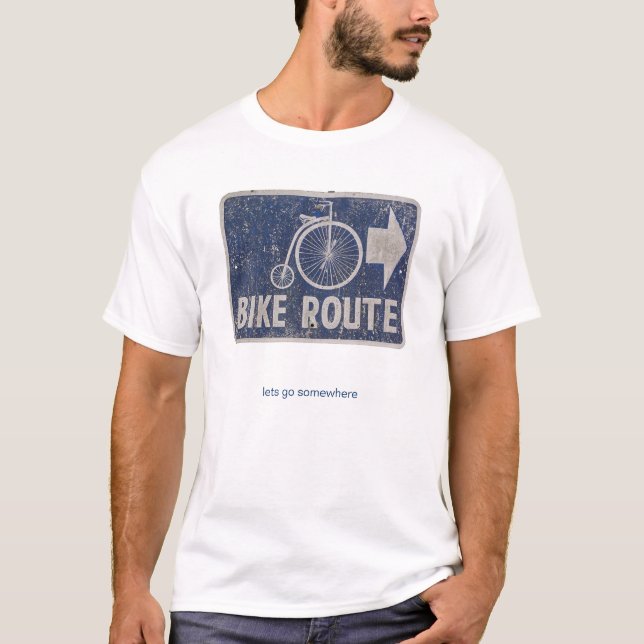 Cykelrutt: Lets går någonstans T-shirt (Framsida)