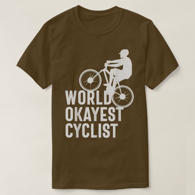 Cykling Design Worlds Okayest Cyclist T Shirt (Design framsida)