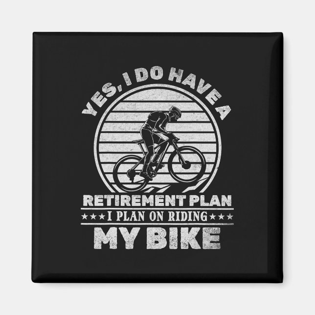 Cykling Jag Har En Pensionsplan Jag Planerar Att R Magnet (Framsidan)