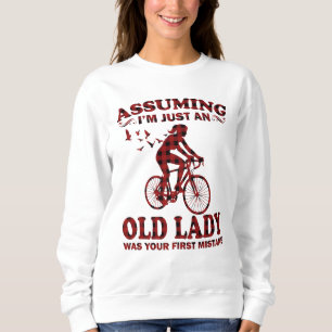 Cykling Woman antar att jag bara är en gammal Dam  T Shirt