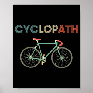 Cyklopath Funny Cycle Cyclist Humor Poster