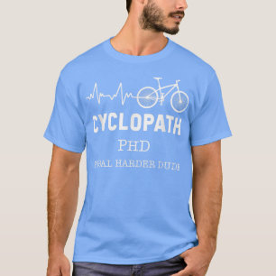 Cyklopath Heartslag PHD Cyclist Fläkt Bicycle Owne T Shirt