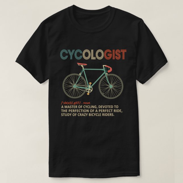 Cykolog Funny Bike Bicycle Cycling Älskare Gift T Shirt (Design framsida)