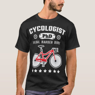 Cykolog PhD Funny Cyclist Road Bike Bicycle Gif T Shirt