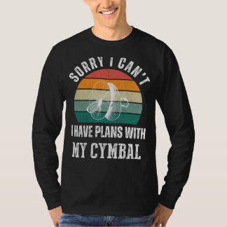 Cymbal Plans: Embrace Percussive Humor & Coola T Shirt