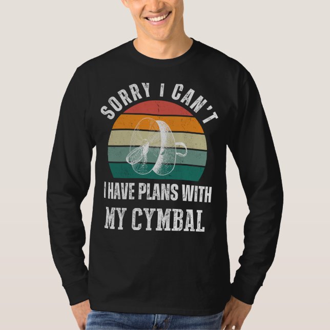 Cymbal Plans: Embrace Percussive Humor & Coola T Shirt (Framsida)