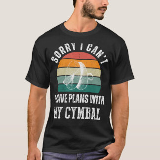 Cymbal Plans: Embrace Percussive Humor & Coola T Shirt