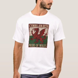 Cymru Am Byth Stolt Wales T Shirt