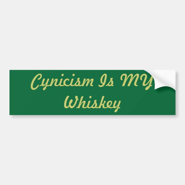 Cynism är MIN Whiskey Bildekal (Framsidan)